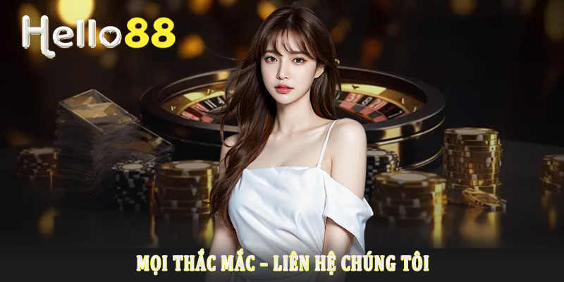 Cách chọn kênh liên hệ Hello88 phù hợp